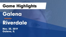 Galena  vs Riverdale  Game Highlights - Nov. 30, 2019