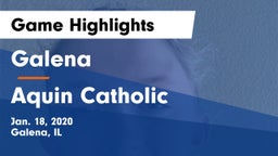 Galena  vs Aquin Catholic  Game Highlights - Jan. 18, 2020