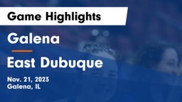Galena  vs East Dubuque  Game Highlights - Nov. 21, 2023