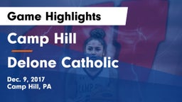 Camp Hill  vs Delone Catholic  Game Highlights - Dec. 9, 2017