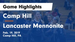 Camp Hill  vs Lancaster Mennonite Game Highlights - Feb. 19, 2019
