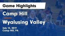 Camp Hill  vs Wyalusing Valley  Game Highlights - July 15, 2019