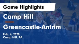 Camp Hill  vs Greencastle-Antrim  Game Highlights - Feb. 6, 2020
