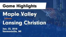 Maple Valley  vs Lansing Christian Game Highlights - Jan. 23, 2018