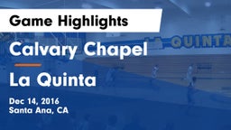 Calvary Chapel  vs La Quinta  Game Highlights - Dec 14, 2016