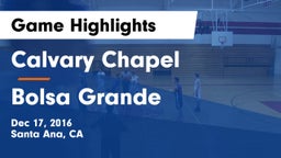 Calvary Chapel  vs Bolsa Grande  Game Highlights - Dec 17, 2016