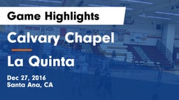 Calvary Chapel  vs La Quinta  Game Highlights - Dec 27, 2016