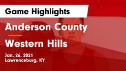 Anderson County  vs Western Hills  Game Highlights - Jan. 26, 2021