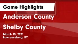 Anderson County  vs Shelby County  Game Highlights - March 15, 2021