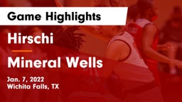 Hirschi  vs Mineral Wells  Game Highlights - Jan. 7, 2022
