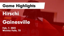Hirschi  vs Gainesville  Game Highlights - Feb. 7, 2023
