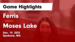Ferris  vs Moses Lake  Game Highlights - Dec. 19, 2023