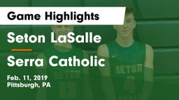 Seton LaSalle  vs Serra Catholic  Game Highlights - Feb. 11, 2019