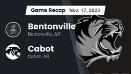 Recap: Bentonville  vs. Cabot  2023