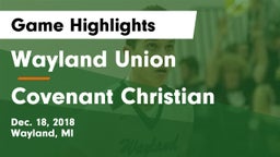 Wayland Union  vs Covenant Christian  Game Highlights - Dec. 18, 2018