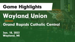 Wayland Union  vs Grand Rapids Catholic Central  Game Highlights - Jan. 18, 2022