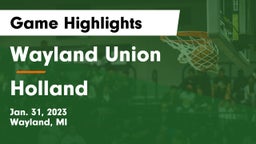 Wayland Union  vs Holland  Game Highlights - Jan. 31, 2023