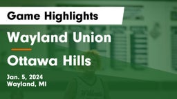 Wayland Union  vs Ottawa Hills  Game Highlights - Jan. 5, 2024