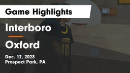 Interboro  vs Oxford  Game Highlights - Dec. 12, 2023