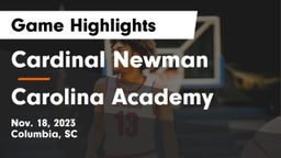 Cardinal Newman  vs Carolina Academy  Game Highlights - Nov. 18, 2023