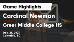 Cardinal Newman  vs Greer Middle College HS Game Highlights - Dec. 29, 2023