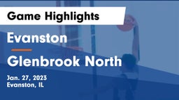 Evanston  vs Glenbrook North  Game Highlights - Jan. 27, 2023