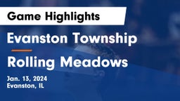 Evanston Township  vs Rolling Meadows  Game Highlights - Jan. 13, 2024