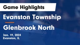 Evanston Township  vs Glenbrook North  Game Highlights - Jan. 19, 2024