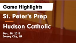 St. Peter's Prep  vs Hudson Catholic  Game Highlights - Dec. 20, 2018