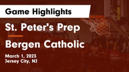 St. Peter's Prep  vs Bergen Catholic  Game Highlights - March 1, 2023