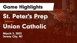 St. Peter's Prep  vs Union Catholic  Game Highlights - March 3, 2023