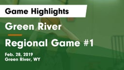 Green River  vs Regional Game #1 Game Highlights - Feb. 28, 2019