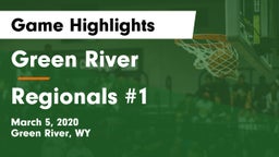 Green River  vs Regionals #1 Game Highlights - March 5, 2020