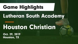 Lutheran South Academy vs Houston Christian  Game Highlights - Oct. 29, 2019
