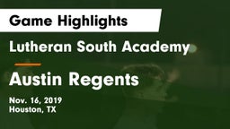 Lutheran South Academy vs Austin Regents Game Highlights - Nov. 16, 2019