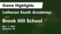 Lutheran South Academy vs Brook Hill School Game Highlights - Dec. 7, 2019