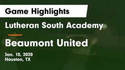 Lutheran South Academy vs Beaumont United Game Highlights - Jan. 10, 2020