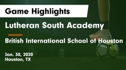 Lutheran South Academy vs British International School of Houston Game Highlights - Jan. 30, 2020