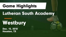 Lutheran South Academy vs Westbury  Game Highlights - Dec. 15, 2018