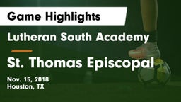 Lutheran South Academy vs St. Thomas Episcopal Game Highlights - Nov. 15, 2018