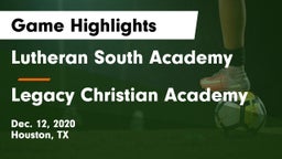 Lutheran South Academy vs Legacy Christian Academy  Game Highlights - Dec. 12, 2020