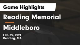 Reading Memorial  vs Middleboro  Game Highlights - Feb. 29, 2024