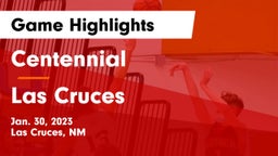 Centennial  vs Las Cruces  Game Highlights - Jan. 30, 2023