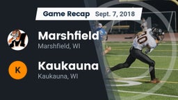 Recap: Marshfield  vs. Kaukauna  2018