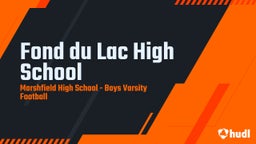 Marshfield football highlights Fond du Lac High School