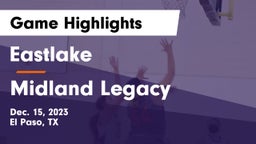 Eastlake  vs Midland Legacy  Game Highlights - Dec. 15, 2023