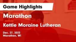 Marathon  vs Kettle Moraine Lutheran  Game Highlights - Dec. 27, 2023