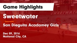 Sweetwater  vs San Dieguito Acadamey Girls Game Highlights - Dec 09, 2016