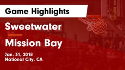 Sweetwater  vs Mission Bay  Game Highlights - Jan. 31, 2018
