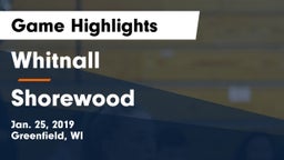 Whitnall  vs Shorewood  Game Highlights - Jan. 25, 2019